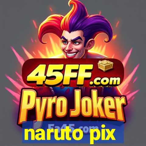 naruto pix